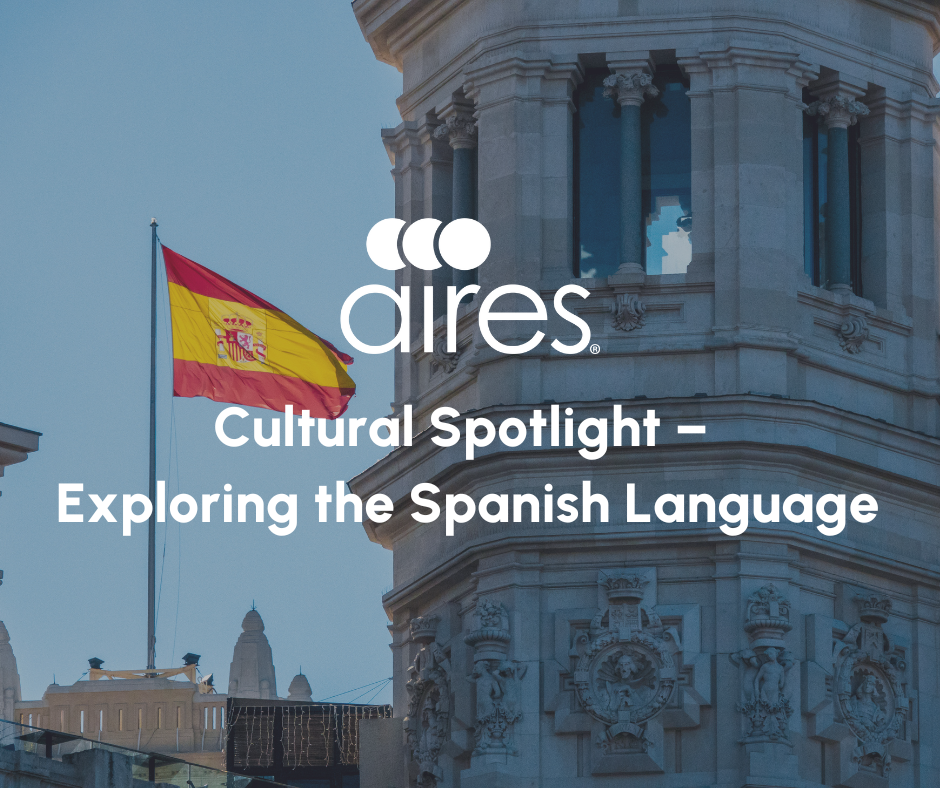 Cultural Spotlight Exploring the Spanish Language